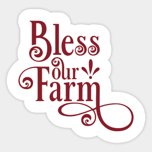 Bless our farm Sticker
